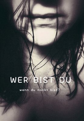 Wer bist du wenn du nackt bist? 
