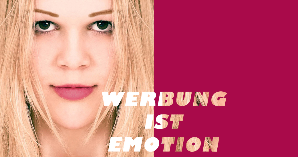 Werbung ist Emotion