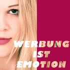 Werbung ist Emotion