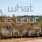 What is your future?