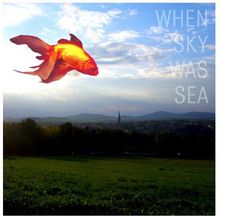 when sky was sea