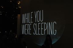 While you were sleeping...