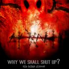 why we shall shut up?