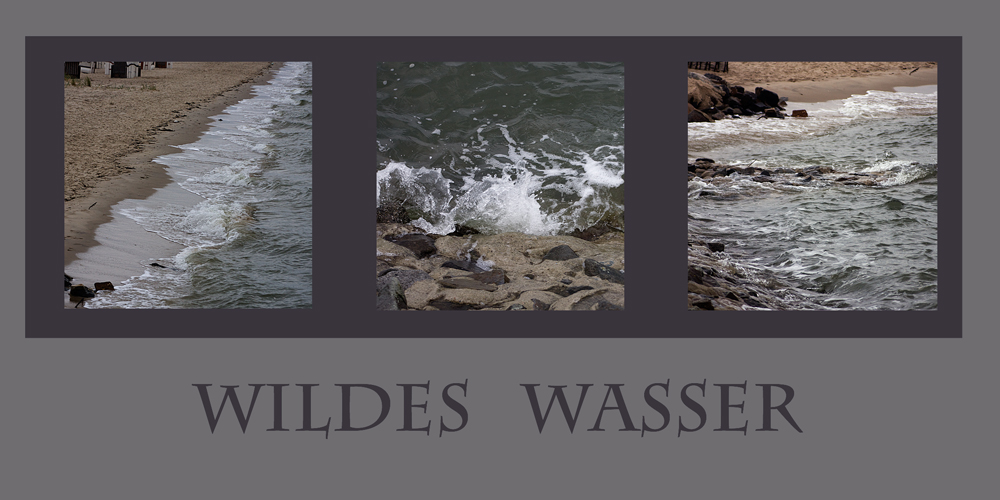 Wildes Wasser....