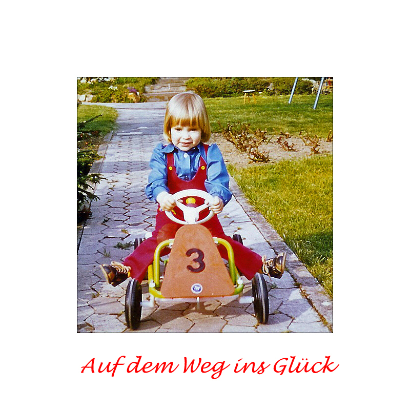 Will das Glück...