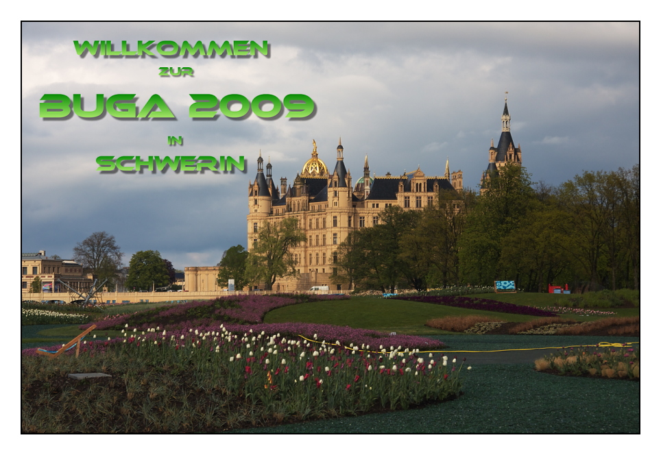 Willkommen zur BUGA 2009 in Schwerin