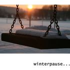 winterpause...