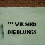 Wir sind die Blumen