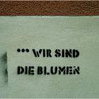 Wir sind die Blumen