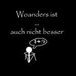 Woanders ist auch nicht besser