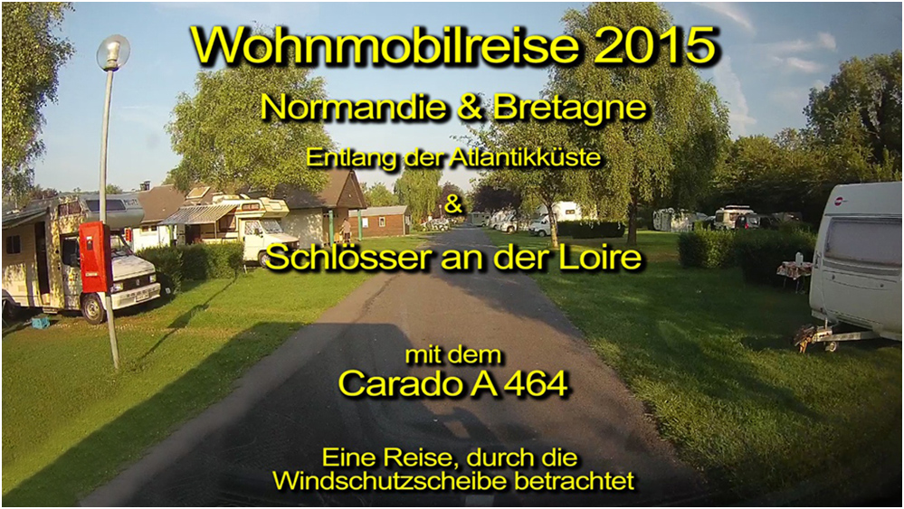 Wohnmobilreise in Frankreich - 2015