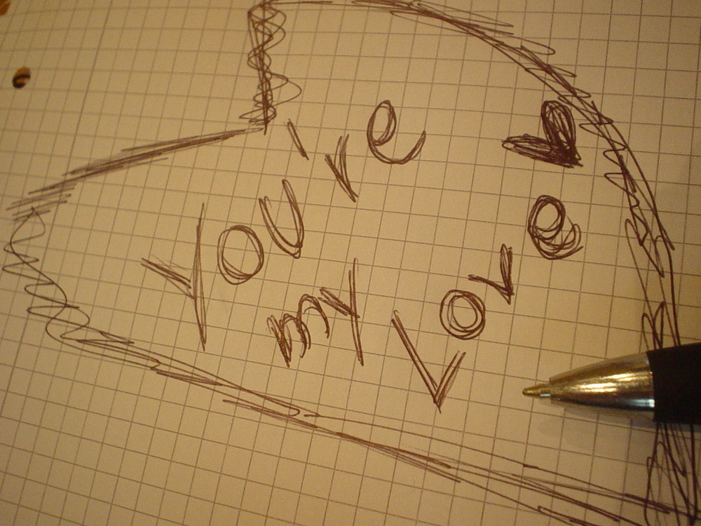 You are my love!