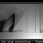 You can stop everything - Together