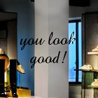 You look good