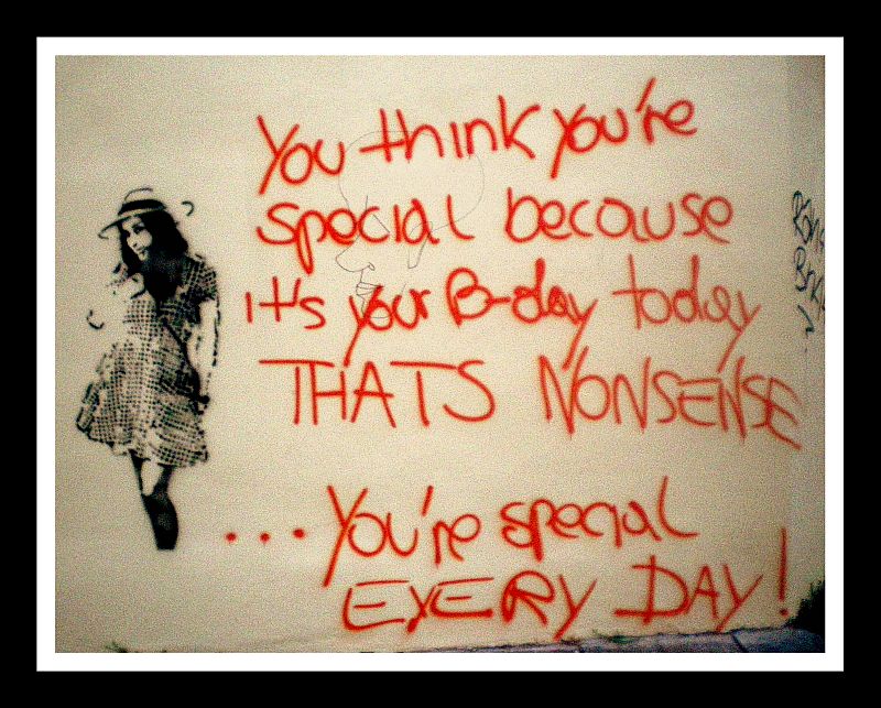 [You think you´re special...]