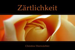 Zärtlichkeit 1 von meiner 3er Serie