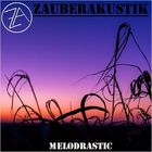 Zauberakustik - Melodrastic //out 1. Juli 2013