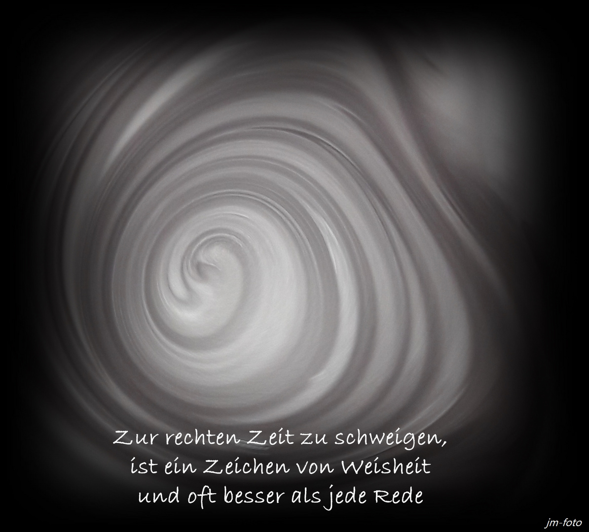Zur rechten Zeit zu schweigen, ist ein Zeichen von Weisheit und oft